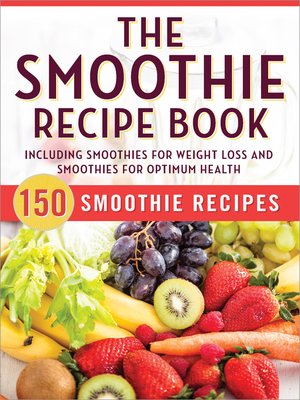 cover image of The Smoothie Recipe Book